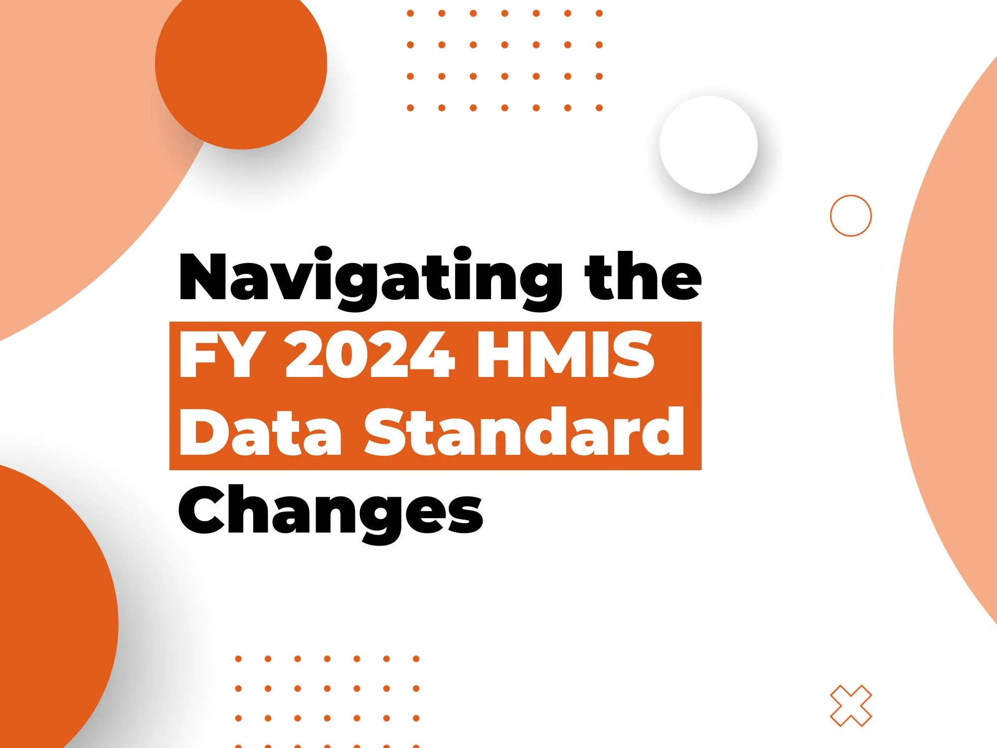 Navigating The FY 2024 HMIS Data Standard Changes Exponent Case   Program Outcomes Jpg.webp